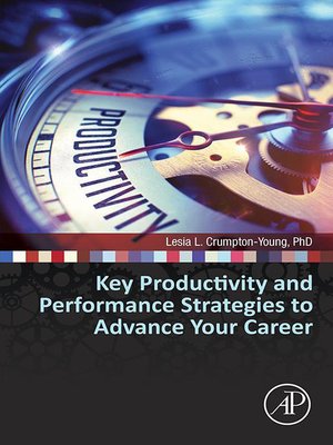 cover image of Key Productivity and Performance Strategies to Advance Your Career